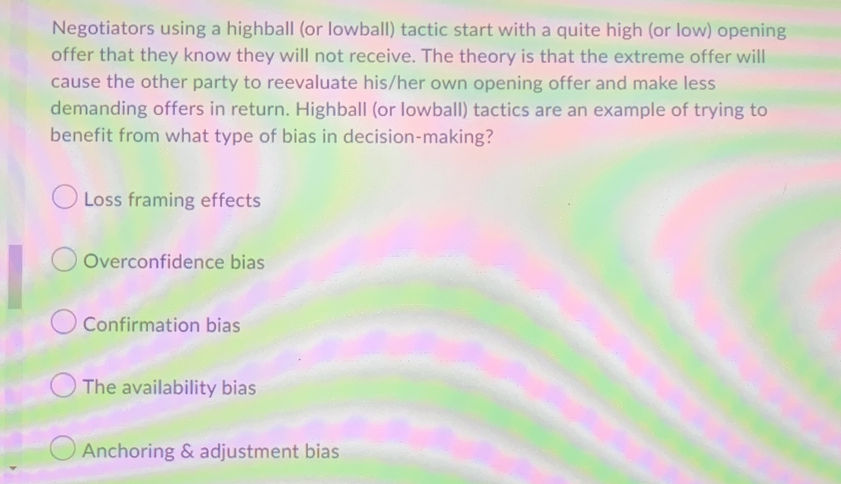  Negotiators using a highball (or lowball) tactic start with a quite