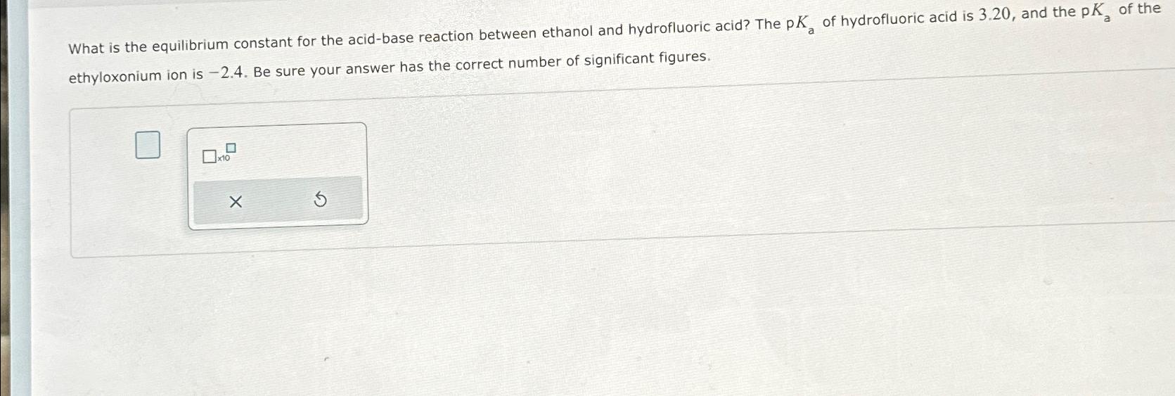  What is the equilibrium constant for the acid-base reaction between ethanol