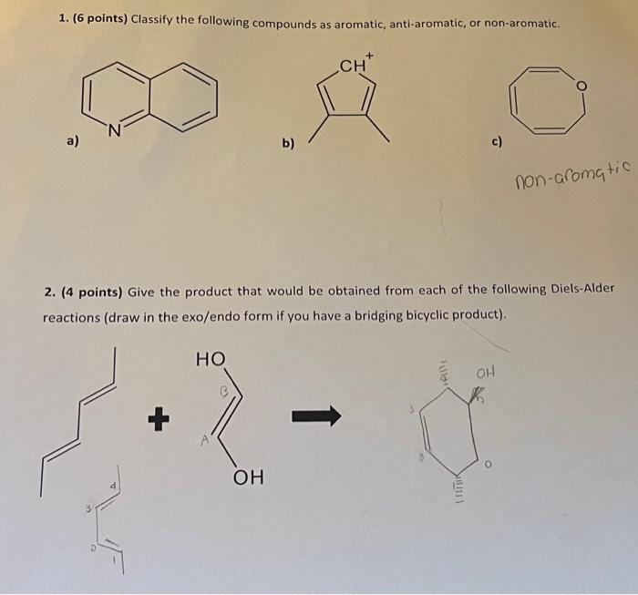  1. (6 points) Classify the following compounds as aromatic, anti-aromatic, or
