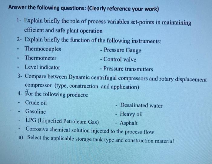  Answer the following questions: (Clearly reference your work) 1- Explain briefly