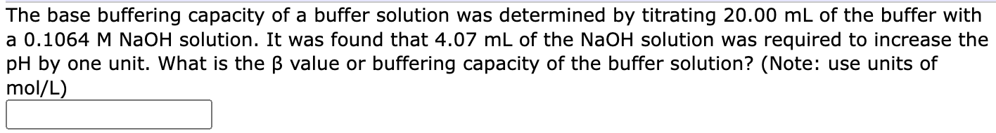 The base buffering capacity of a buffer solution was determined by