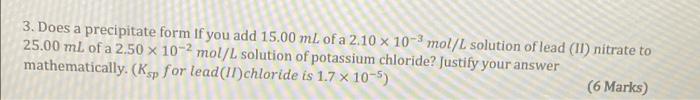 URGENT: show all work 3. Does a precipitate form If you add