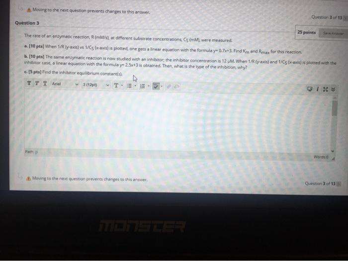  Moving to the next question prevents changes to this answer. Question