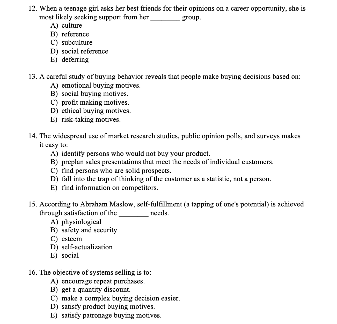 tastes. B) his/her own point of View. C) a standardized procedure or