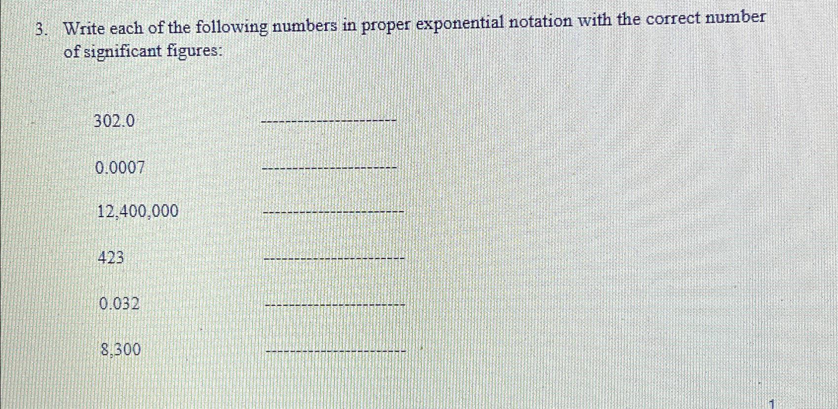  Write each of the following numbers in proper exponential notation with