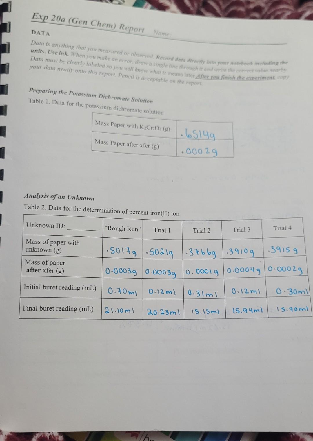 DATA Data is anything that you measured or observed. Record data