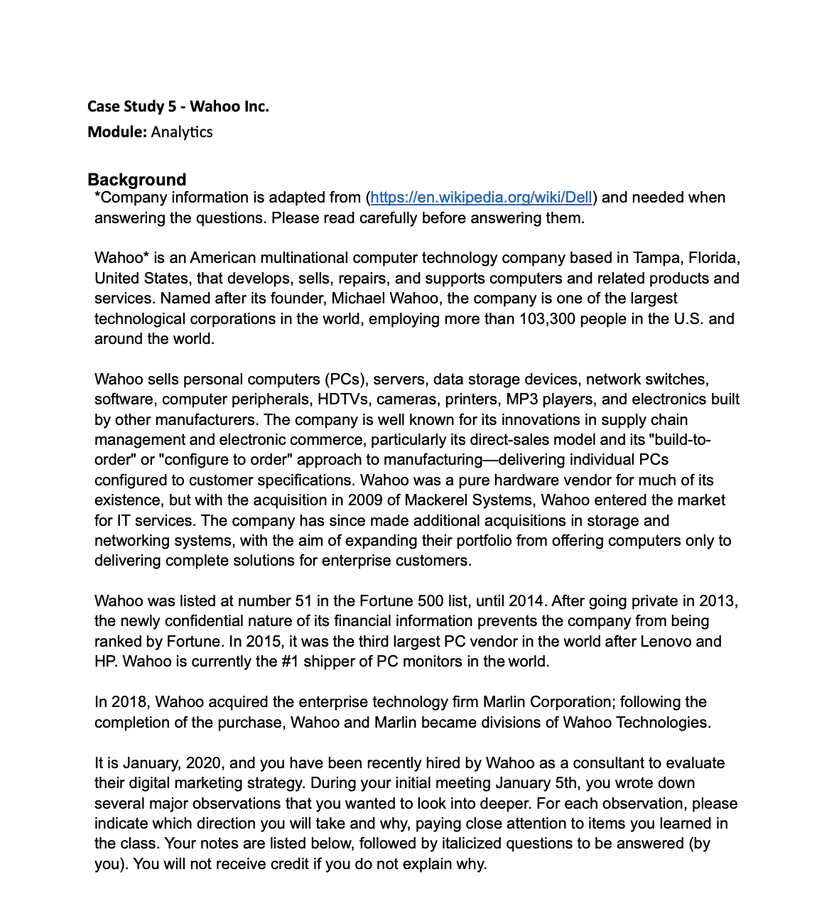 Case Study 5 - Wahoo Inc. Module: Analytics Background *Company information