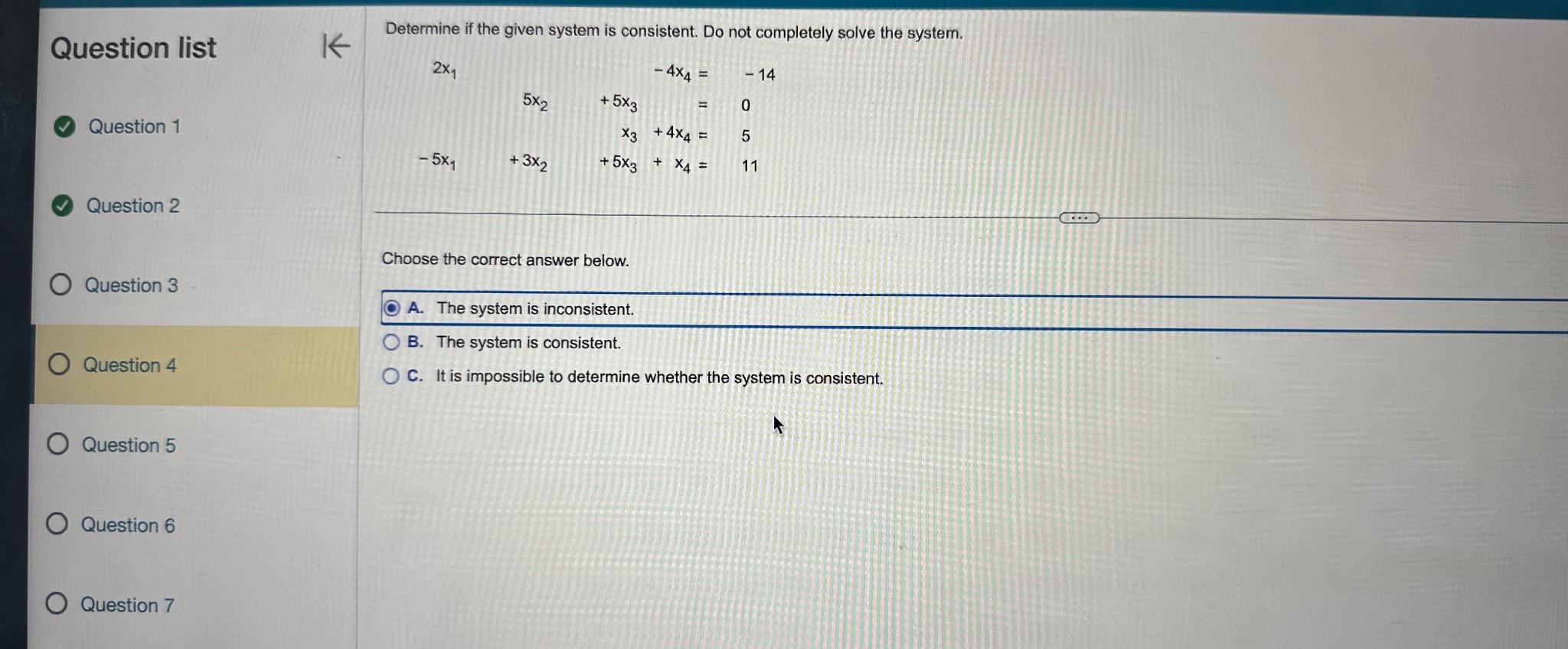  Question list Determine if the given system is consistent. Do not