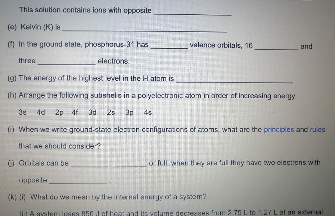 This solution contains ions with opposite (e) Kelvin (K) is (1)