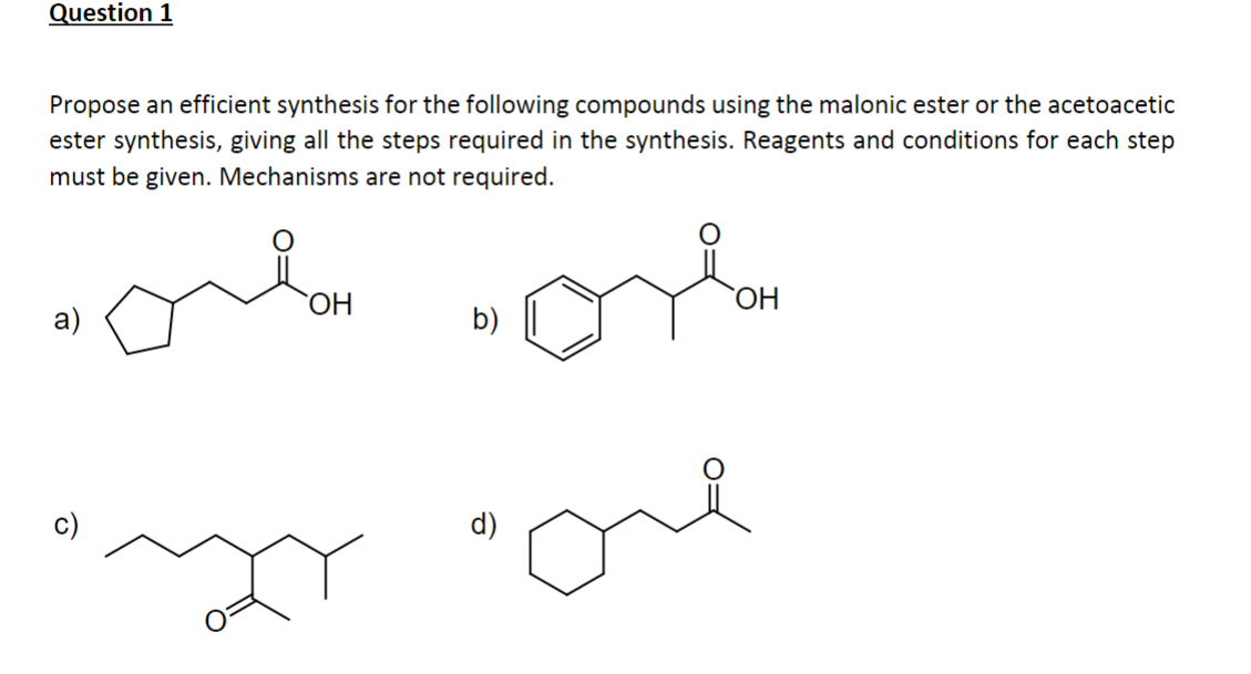 Propose an efficient synthesis for the following compounds using the malonic