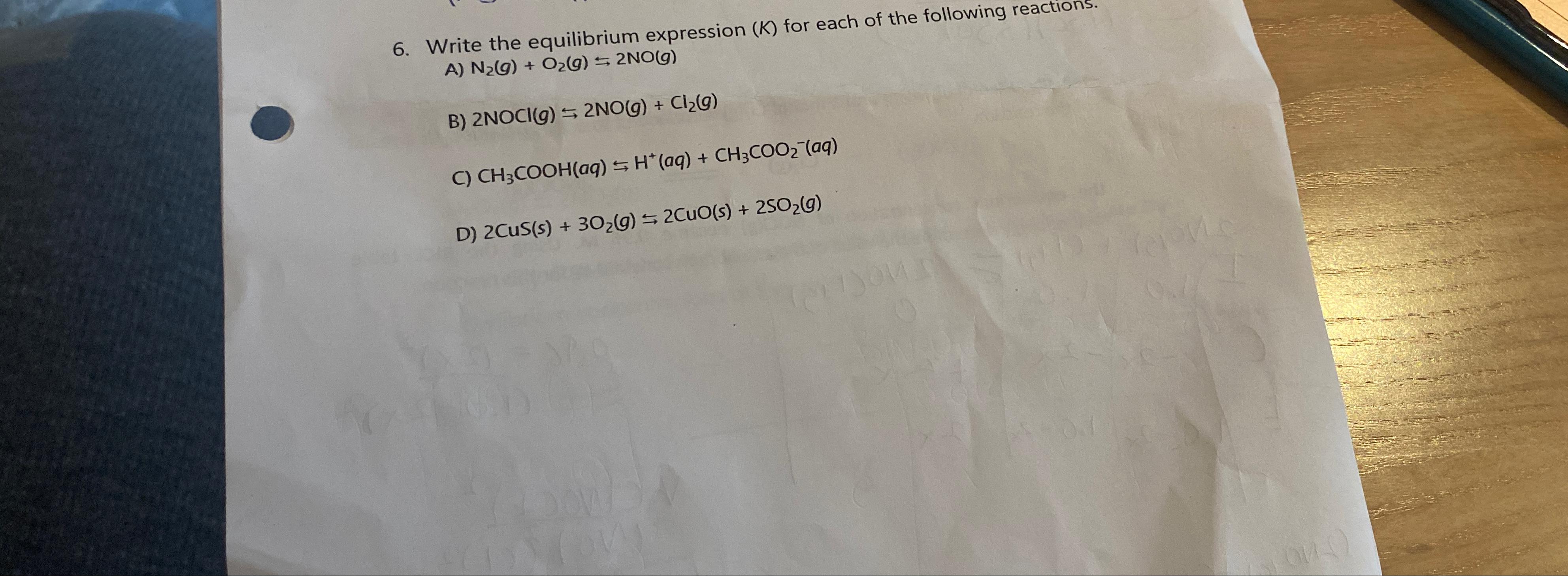  Write the equilibrium expression (K) for each of the following reactions.