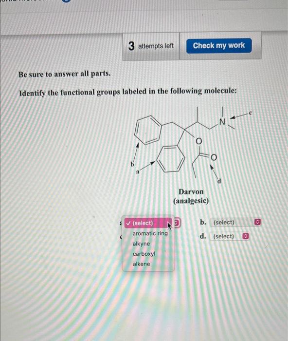  Be sure to answer all parts. Identify the functional groups labeled