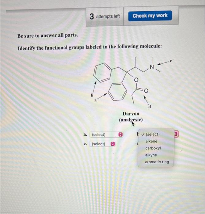 in the following molecule: Be sure to answer all parts. Identify the