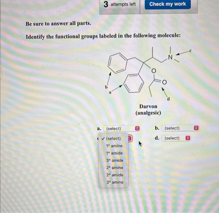 functional groups labeled in the following molecule: Be sure to answer all
