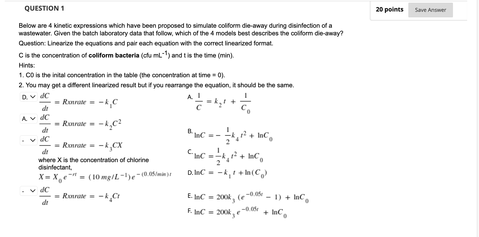  QUESTION 1 20 points Save Answer Below are 4 kinetic expressions