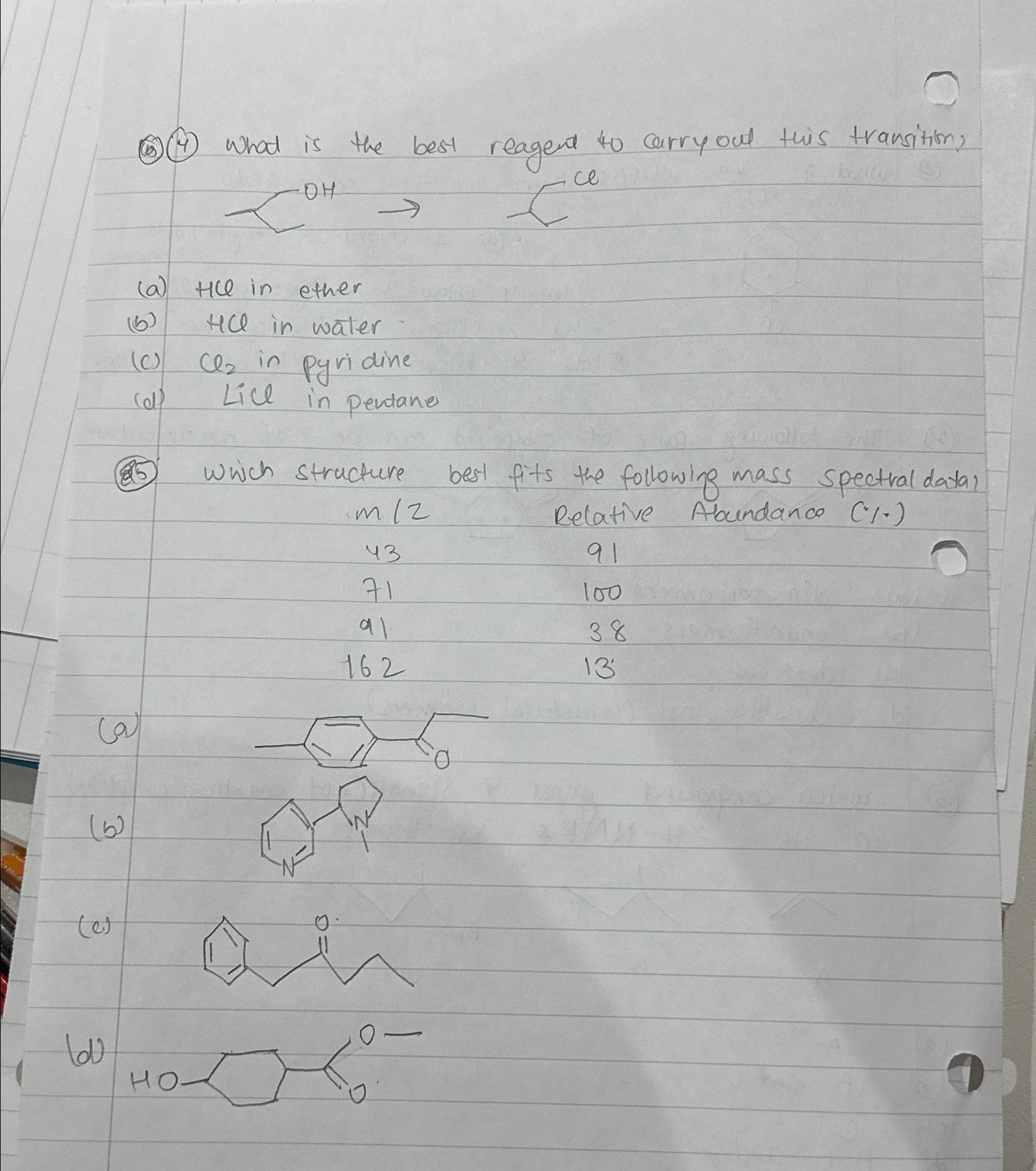  (6)(4) What is the best reagent to carryoul this transition, (a)