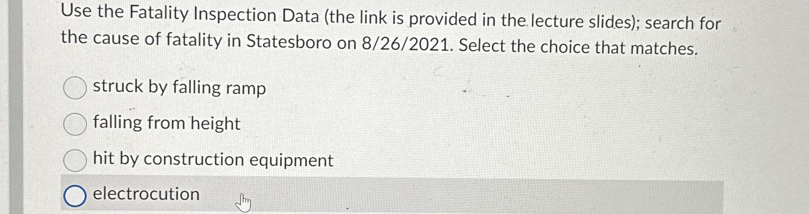  Use the Fatality Inspection Data (the link is provided in the