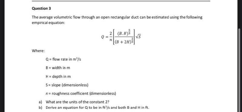 Question 3 The average volumetric flow through an open rectangular duct