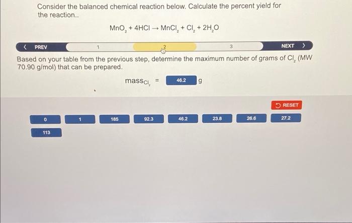 the balanced chemical reaction below. Calculate the percent yield for the reaction