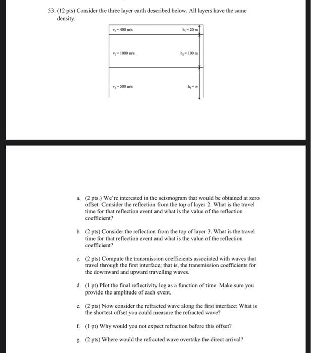  53. (12 pts) Consider the three layer earth described below. All