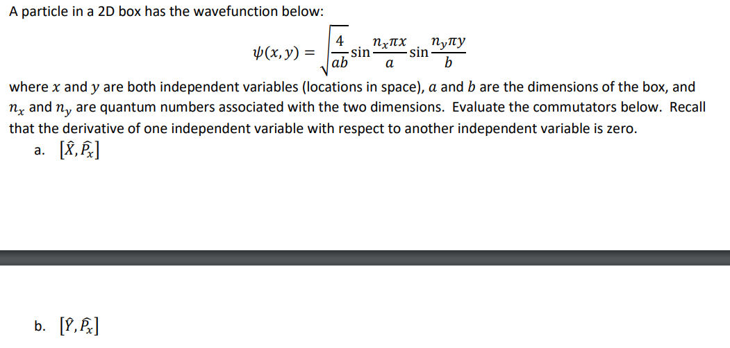 A particle in a 2D box has the wavefunction below: 4