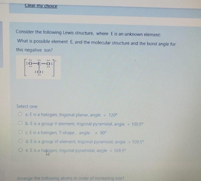  Clear my choice Consider the following Lewis structure, where Eis an