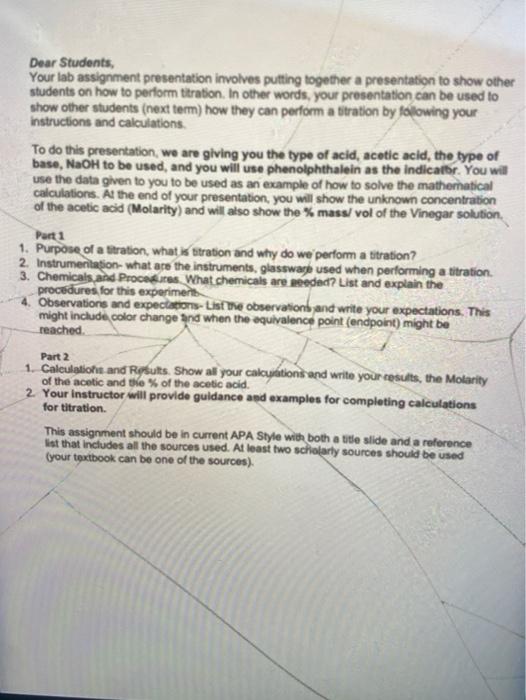  Dear Students, Your lab assignment presentation involves putting together a presentation