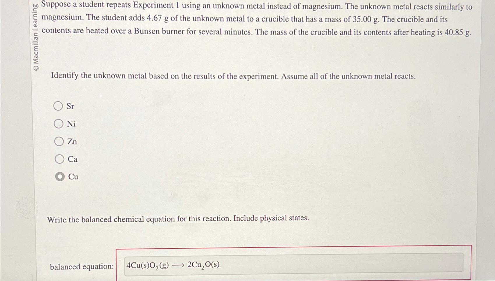  sube Suppose a student repeats Experiment 1 using an unknown metal