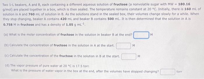  Two 1 -L beakers, A and B, each containing a different