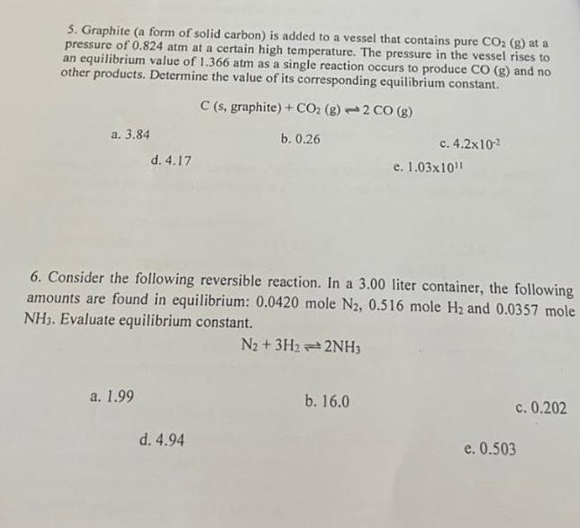  5. Graphite (a form of solid carbon) is added to a