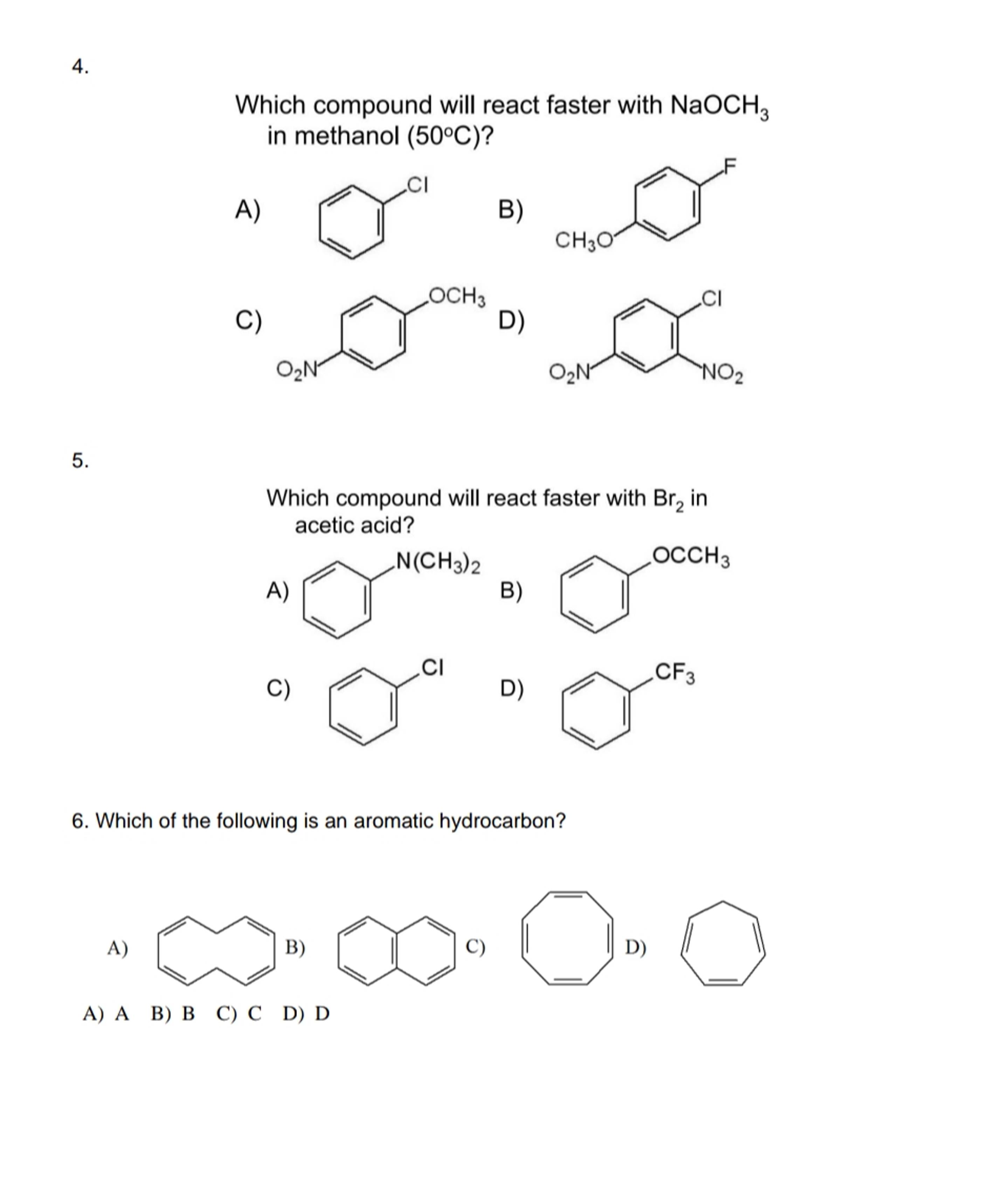  [Answer all questin 4.5.6.]76Which compound will react faster with NaOCH3 in