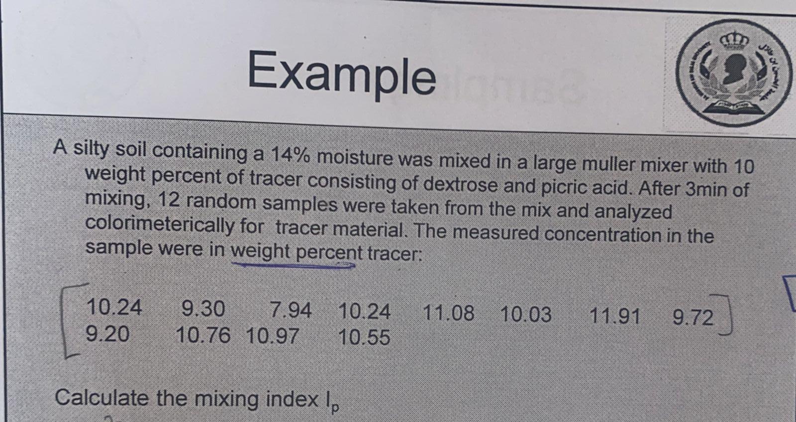  29 Example We glede A silty soil containing a 14% moisture