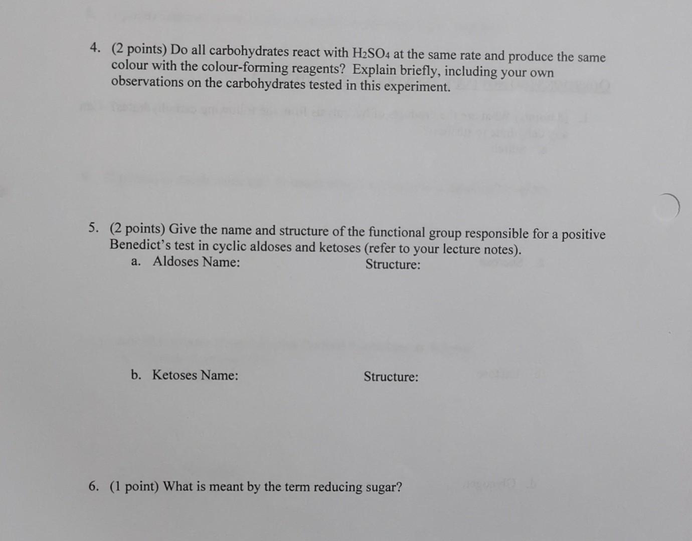  please help 4. (2 points) Do all carbohydrates react with H2SO4