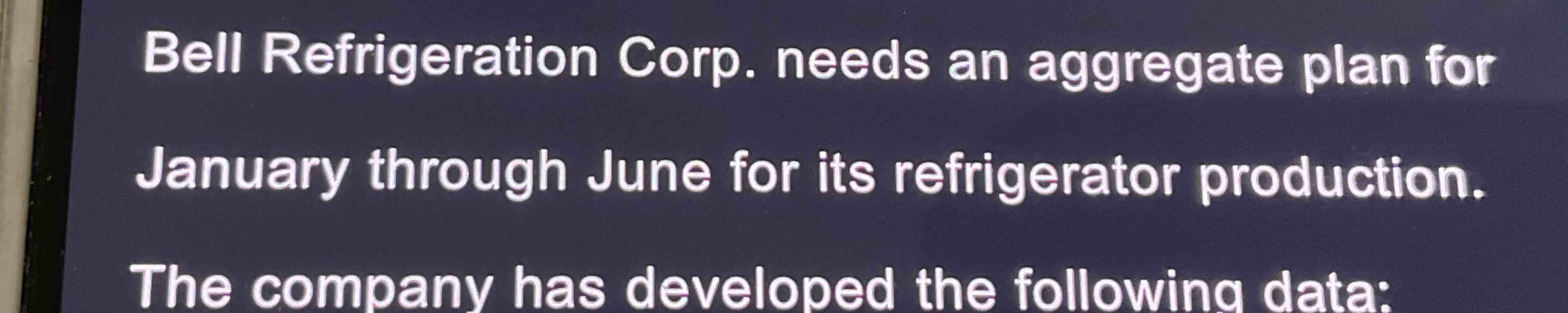  Bell Refrigeration Corp. needs an aggregate plan for January through June