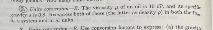  please help me out with these problems!! 2. Units conversion-E. The