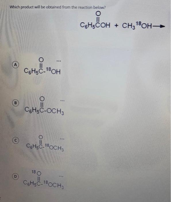  Which product will be obtained from the reaction below? II C6H5COH