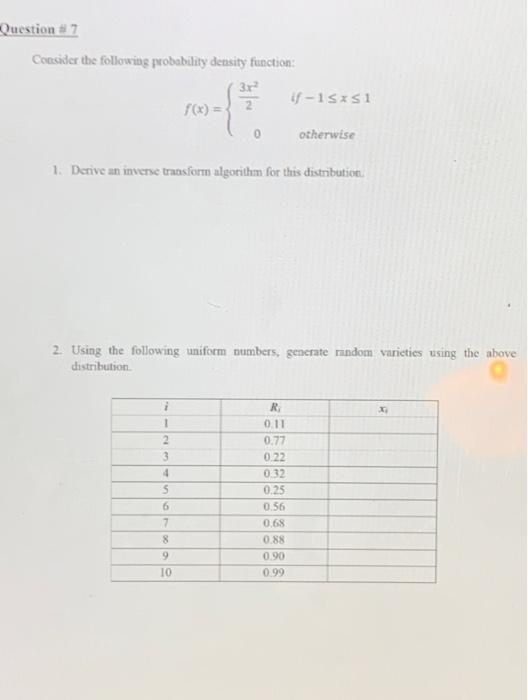  Question #7 Consider the following probability density function: 3x 2 f(x)