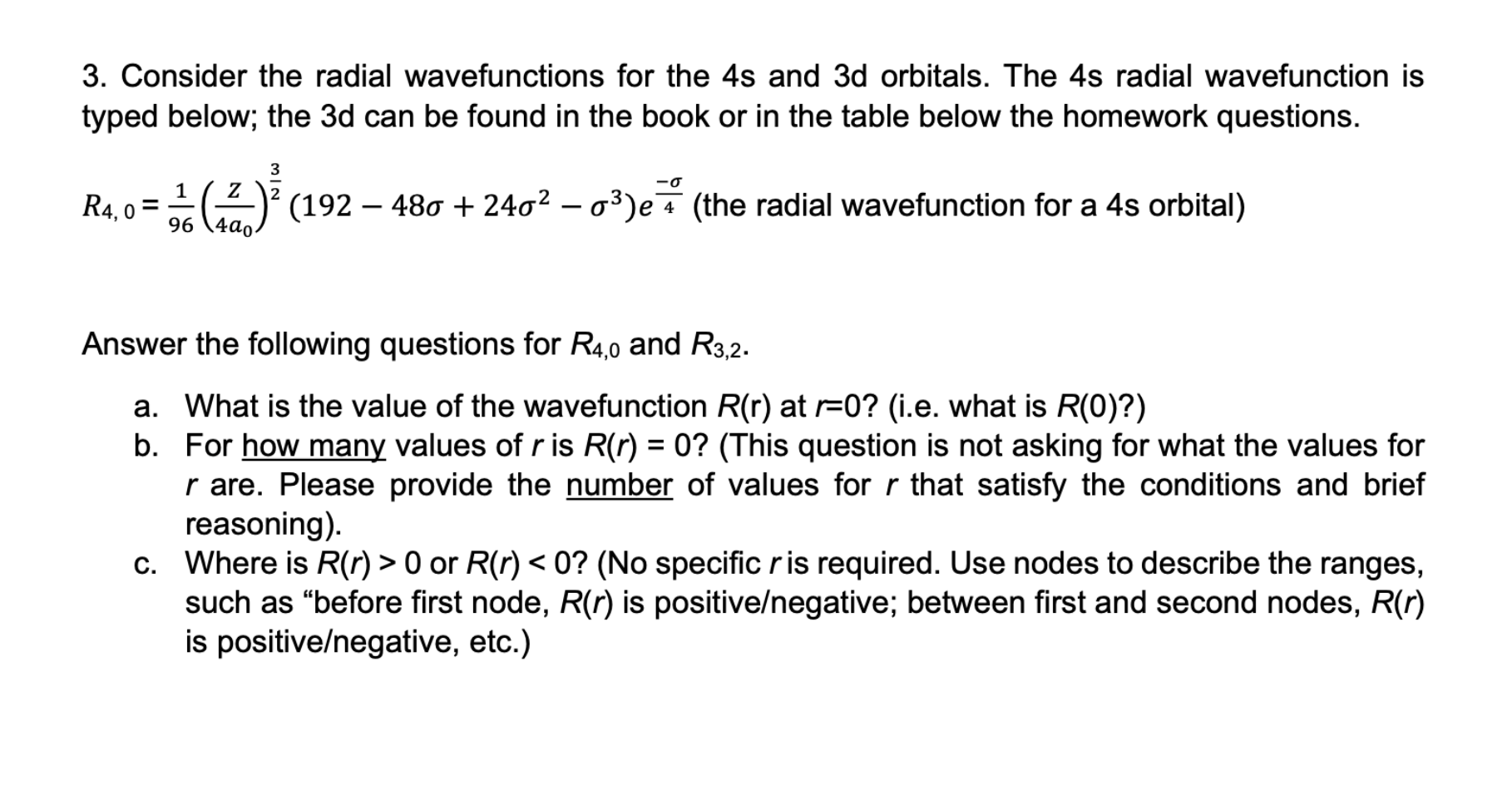 please answer them correctly and show all work 3. Consider the radial