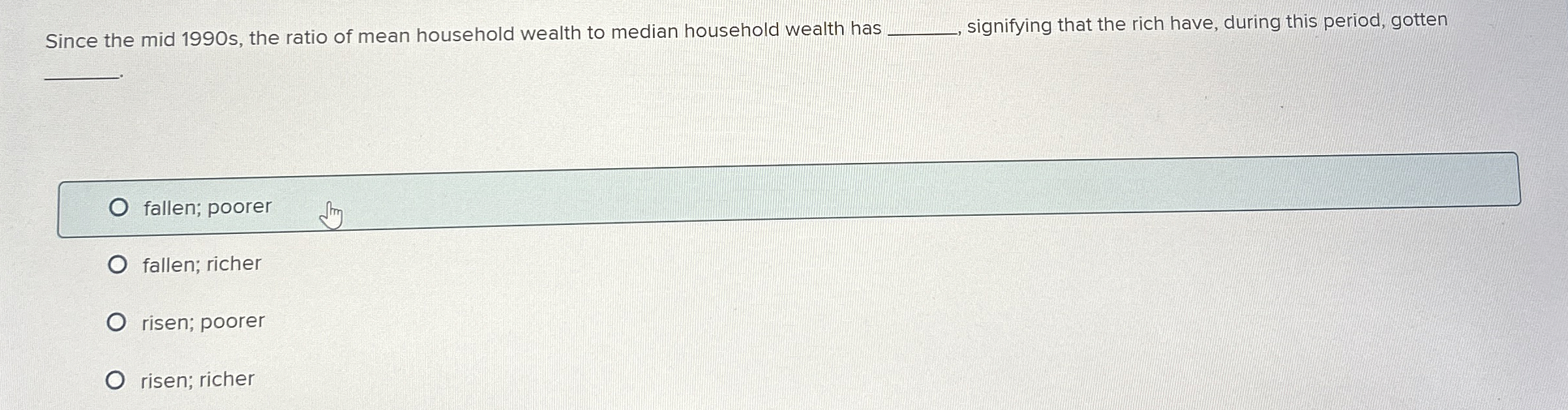  Since the mid 1990 s, the ratio of mean household wealth