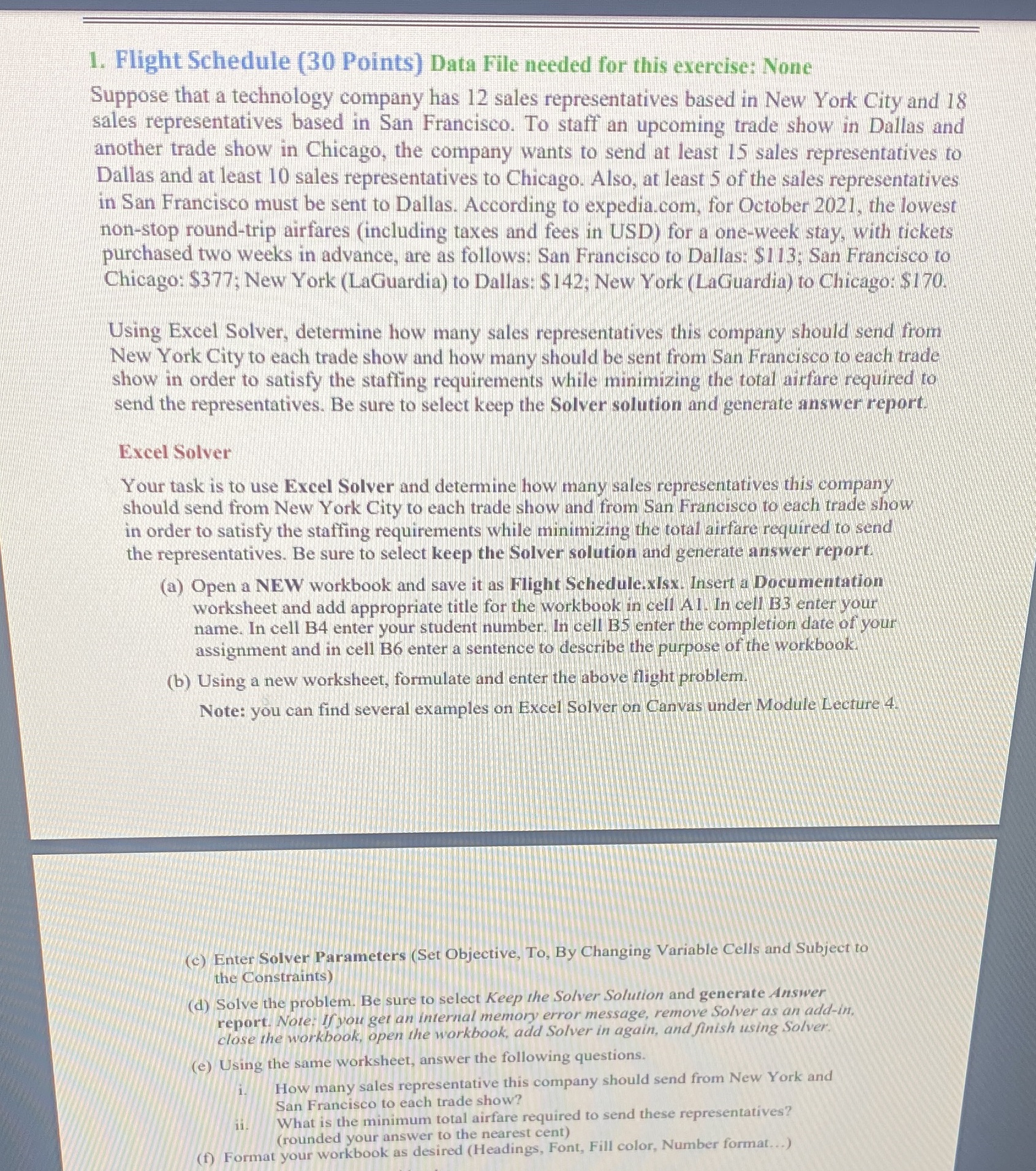  1. Flight Schedule (30 Points) Data File needed for this exercise: