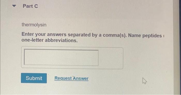 remaining cyanogen bromide Enter your answers separated by a comma(s). Name peptides