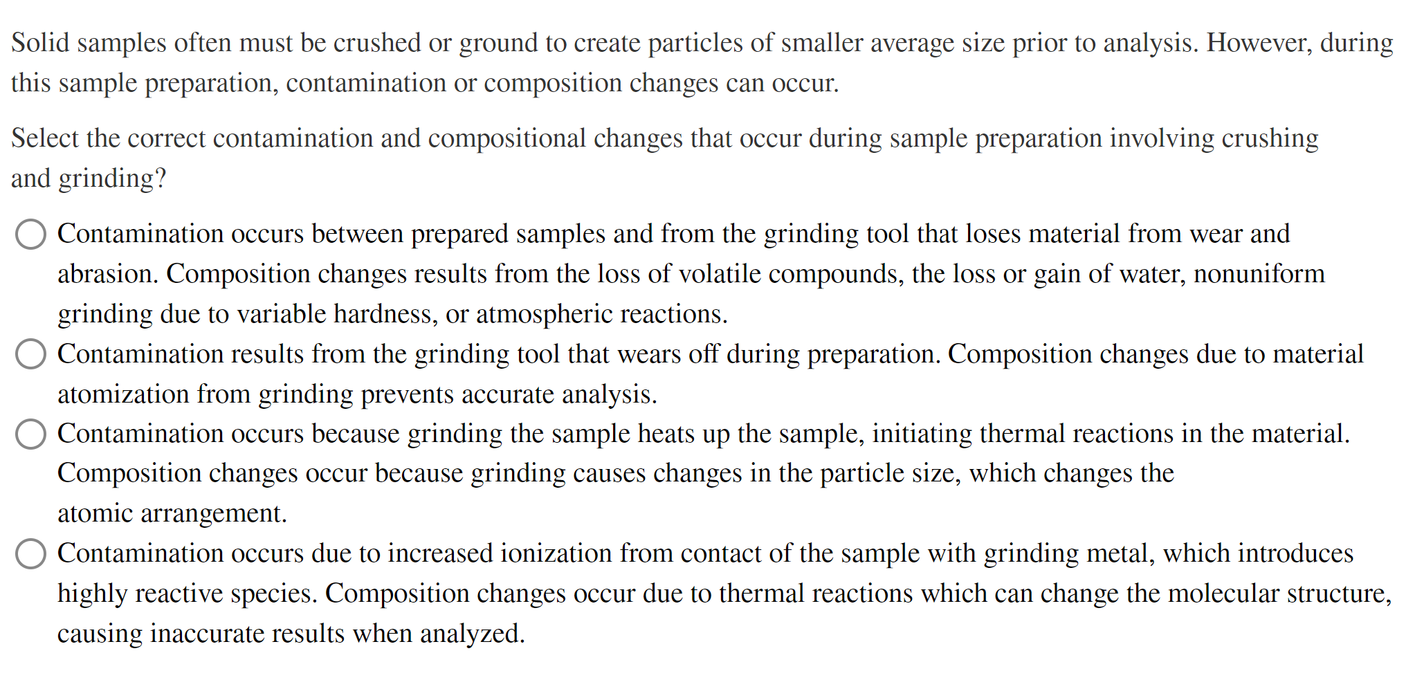  Solid samples often must be crushed or ground to create particles