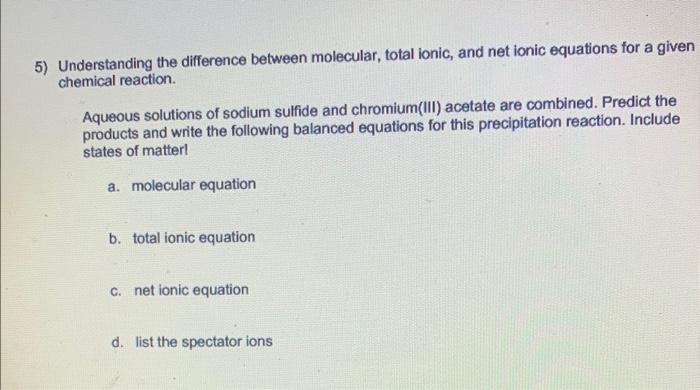  Understanding the difference between molecular, total ionic, and net ionic equations