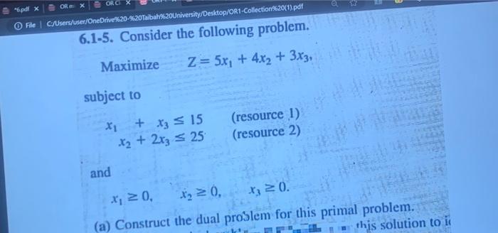  OR 6.1-5. Consider the following problem. Z = 5x + 4x
