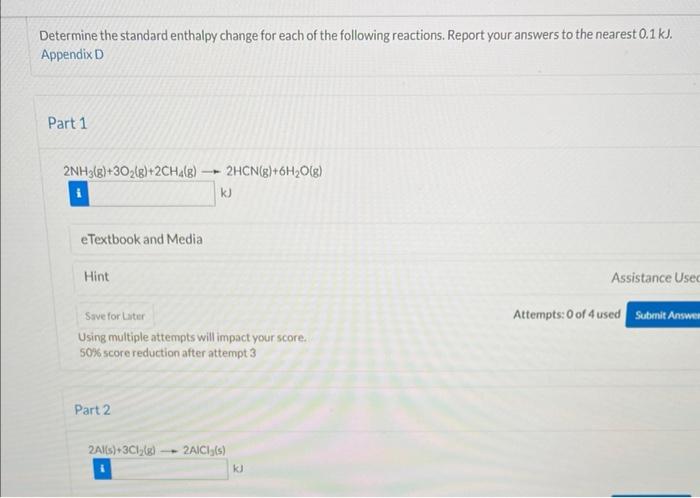 Thanks, not really sure how to do this. Determine the standard enthalpy