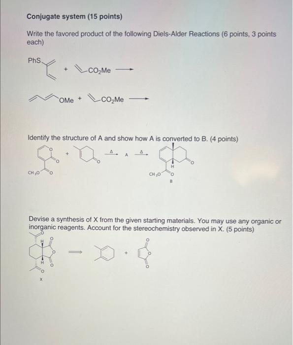  just first question Conjugate system (15 points) Write the favored product