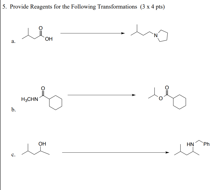  5. Provide Reagents for the Following Transformations (3\times 4 pts) a.