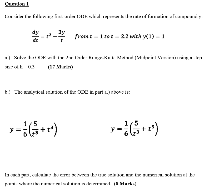 Question 1 Consider the following first-order ODE which represents the rate