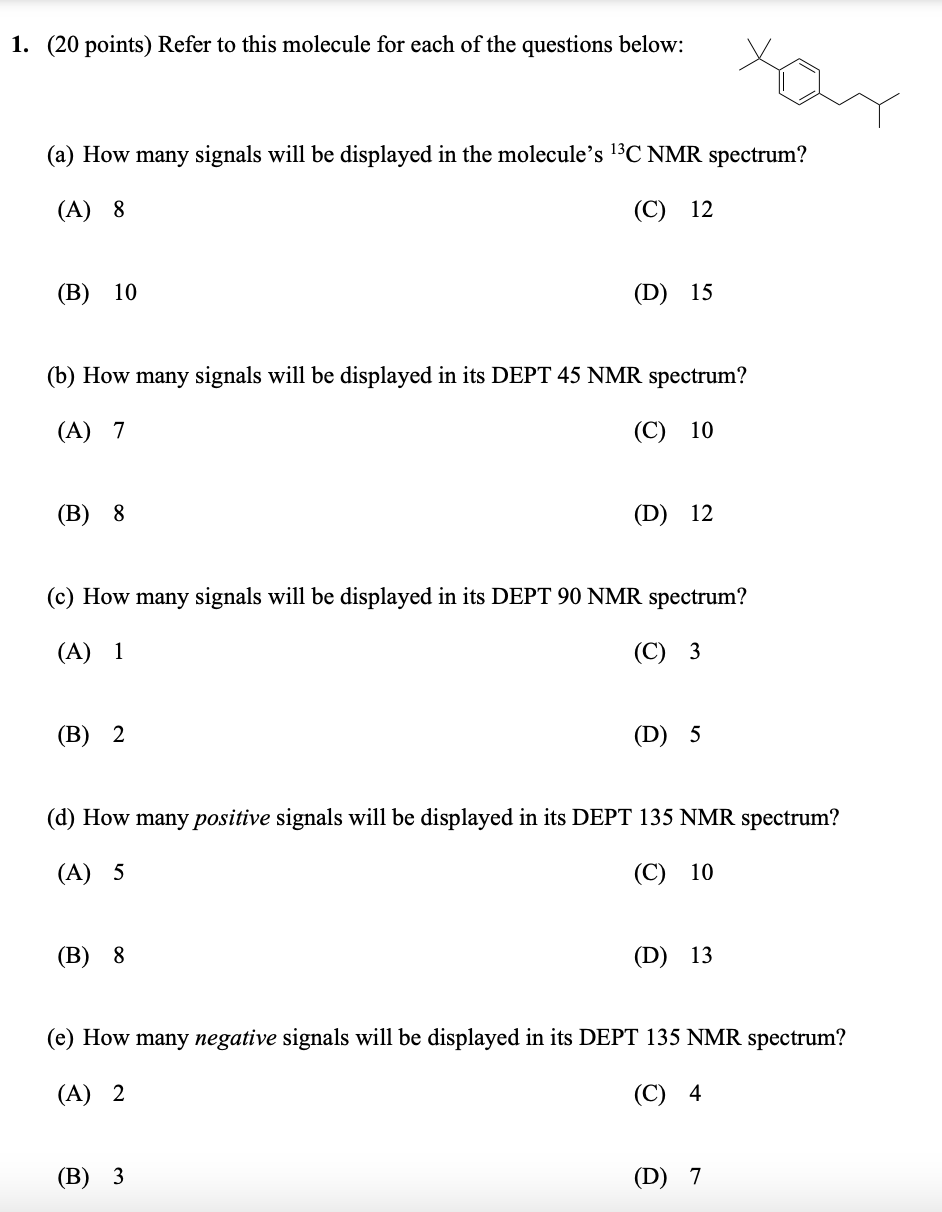 help! 1. (20 points) Refer to this molecule for each of the