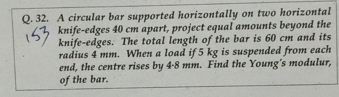 Answer please Q. 32. A circular bar supported horizontally on two horizontal